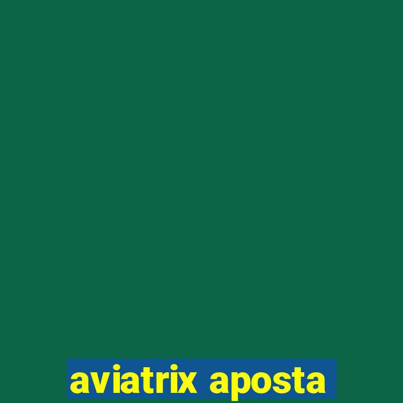 aviatrix aposta